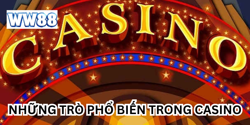 Các trò chơi trong Casino